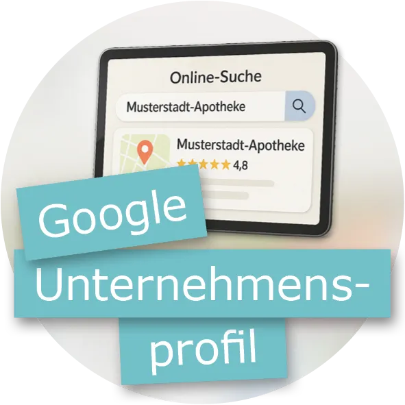 Tablet mit einer Google-Suchergebnisseite zur „Musterstadt-Apotheke“, darunter zwei türkisfarbene Textbalken mit der Aufschrift „Google-Unternehmensprofil“.