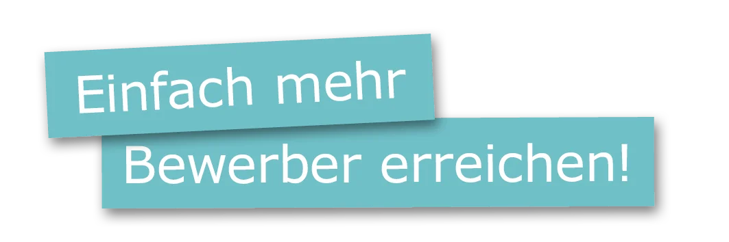 Einfach mehr Bewerber erreichen