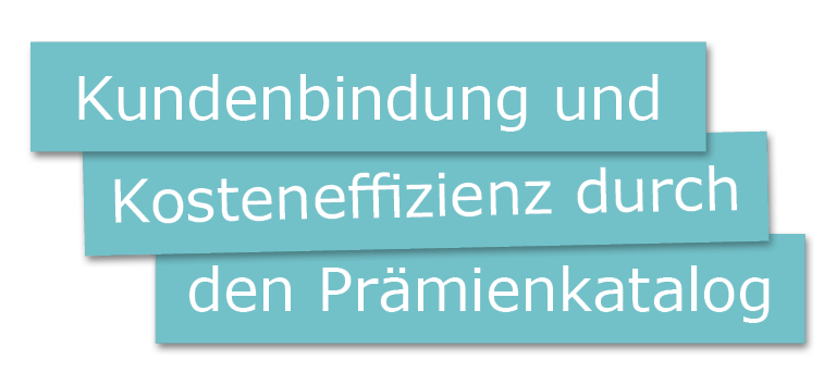 Kundenbindung und Kosteneffizienz mit dem Prämienkatalog